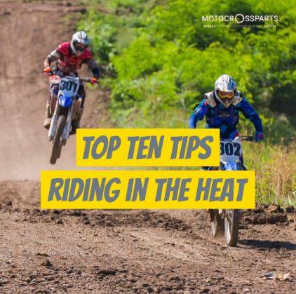 Top Tips for Motocross Riding in the HEAT